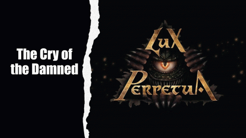 Lux Perpetua : The Cry of the Damned (Chronopia OST)